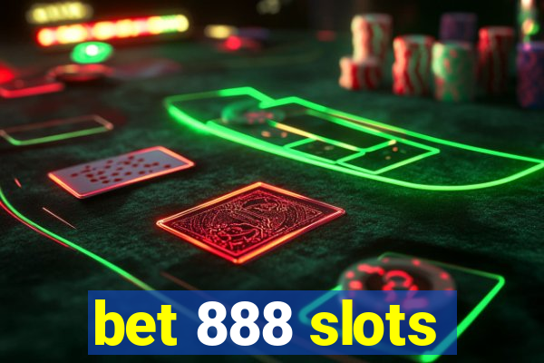 bet 888 slots